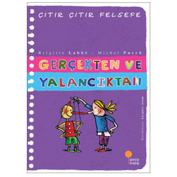 Çıtır Çıtır Felsefe - Gerçekten ve Yalancıktan