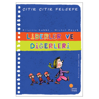 Çıtır Çıtır Felsefe - Liderler ve Diğerleri