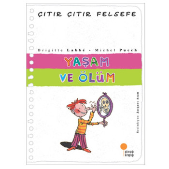 Çıtır Çıtır Felsefe - Yaşam ve Ölüm