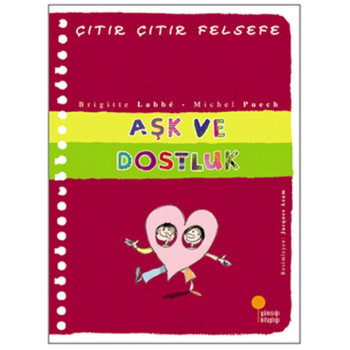 Çıtır Çıtır Felsefe - Aşk ve Dostluk - 21. Kitap