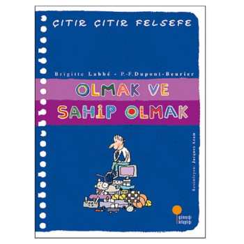 Çıtır Çıtır Felsefe - Olmak ve Sahip Olma