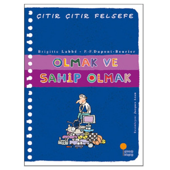 Çıtır Çıtır Felsefe - Olmak ve Sahip Olma